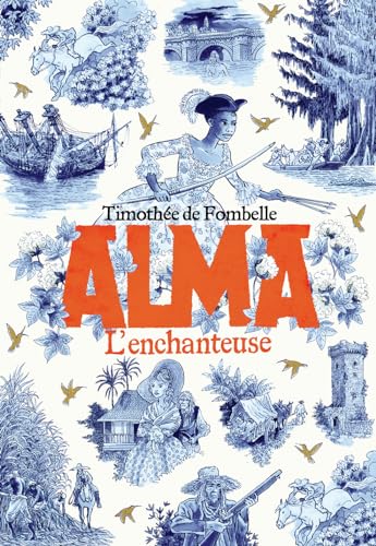 Alma T.02 : L'enchanteuse