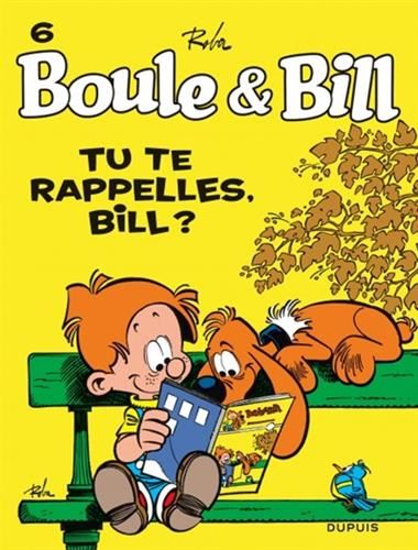 Boule & Bill T.06 : Tu te rappelles, Bill ?