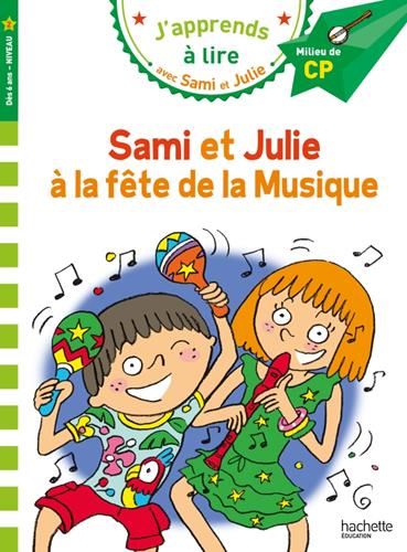 J'apprends à lire avec Sami et Julie : Sami et Julie à la fête de la musique