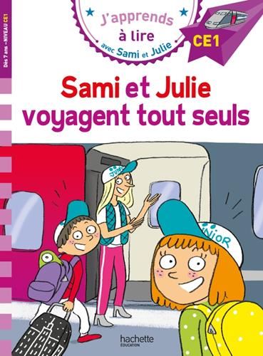 J'apprends à lire avec Sami et Julie : Sami et Julie voyagent tout seuls