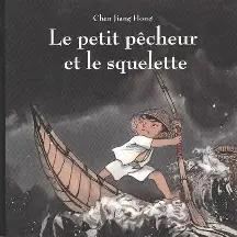 Le Petit pêcheur et le squelette