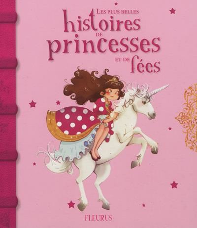 Les Plus belles histoires de princesses et de fées