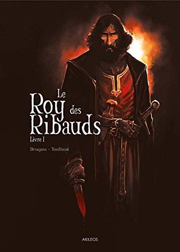 Roy des ribauds (Le): Livre I