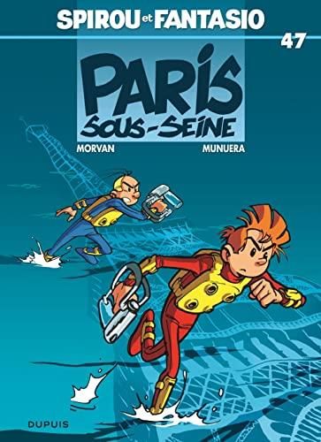 Spirou et Fantasio, T.47 : Paris-sous-Seine