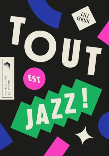 Tout est jazz !